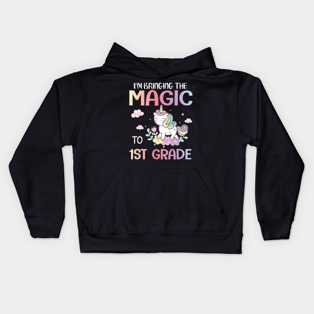 Unicorn Student I'm Bring The Magic To 1st Grade Back School Kids Hoodie by joandraelliot